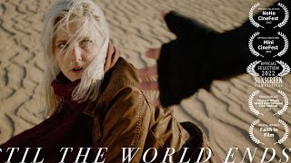 Til The World Ends  a Scifi Drama Short Film [upl. by Mellitz]