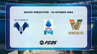 Hellas Verona vs Venezia FC  Prediction  202425 Serie A enilive  EA FC 25 [upl. by Airottiv]