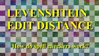 How do Spell Checkers work Levenshtein Edit Distance [upl. by Pudendas]