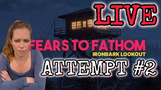 Fears to Fathom Ironbark Lookout ATTEMPT 2 Chrissie Mayr LIVE Gaming Stream [upl. by Arek382]