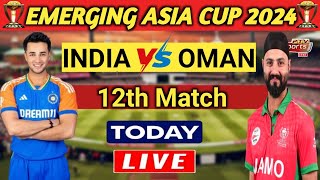 🔴 Live  India vs Oman Emerging Asia Cup Watch 2024  ind vs oman Live Score Commentary today live [upl. by Mehalick490]