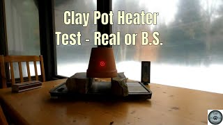 Testing the Clay Pot Heater  Truth or BS  Prepping and Testing [upl. by Baxy]