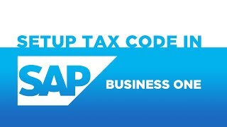 How to Setup Tax Code in SAP Business One  Insync [upl. by Hairaza922]