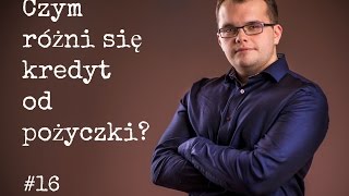 Czym różni się kredyt od pożyczki 16 [upl. by Rodmann]