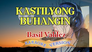 Kastilyong Buhangin  Karaoke Version  Basil Valdez [upl. by Elleinahc]