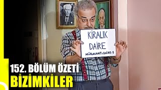 Bizimkiler 152 Bölüm Özeti  Tek Parça [upl. by Yart]