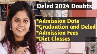 Deled Admission 2024  Your Doubts Solutions  Deled Admission  Diet 2024 [upl. by Nealah237]