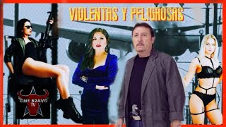 Violentas Y Peligrosas Pelicula complata [upl. by Yousuf15]