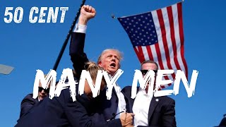 Many Men Lyrics  50 Cent Remix  Donald Trump FIGHT FIGHT FIGHT [upl. by Arny]