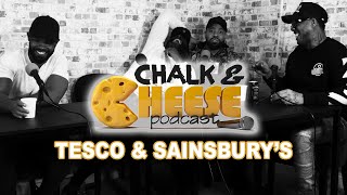 Tesco amp Sainsburys  Chalk and Cheese Podcast EP98 [upl. by Laris795]