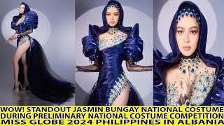 WOW JASMIN BUNGAY STANDOUT DURING NATIONAL COSTUME PRELIMINARY COMPETITION MISS GLOBE 2024 [upl. by Romanas]