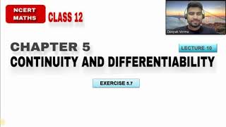 LEC 10  EX 57  CH 5  CONTINUITY AND DIFFERENTIABILITY  CLASS 12 NCERT MATHS [upl. by Arianna]