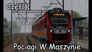 Pociagi W Maszynie 1 [upl. by Attelrak]