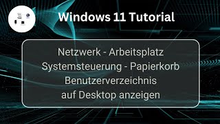 Netzwerk Arbeitsplatz Systemsteuerung Papierkorb Benutzerverzeichnis auf Win 11 Desktop anzeigen [upl. by Aurore]