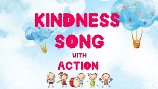 Kindness Song  Action song  Kindergarten Song [upl. by Halet]