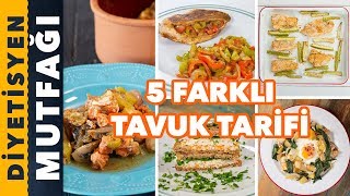 5 FARKLI PRATİK TAVUK TARİFİ  Diyetisyen Mutfağı [upl. by Caasi]