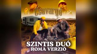 KKevin feat LL Junior  Csavargó Szintis Duó Roma Verzió [upl. by Nus745]