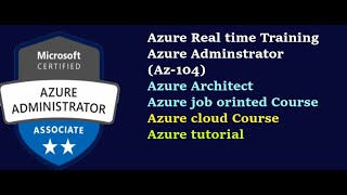 Azure Adminstration And Architect Course  Az104 and AZ305 exam study Guidejob Oriented Training [upl. by Llerahs]