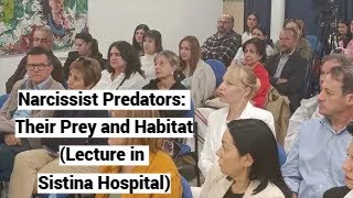 English Narcissist Predators Their Prey and Habitat Acibadem Sistina Hospital [upl. by Quinlan212]