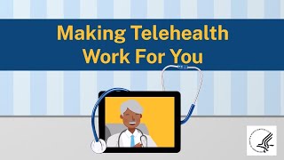 Making Telehealth Work For You [upl. by Kcorb]