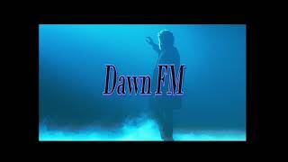 Dawn Fm  Remake  The Weeknd [upl. by Wolfgram]