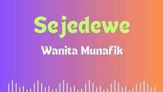 Sejedewe  Wanita Munafik quotLirik laguquot [upl. by Ramat]