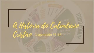 A História do Calendário Cristão Legendado PTBR [upl. by Selegna611]