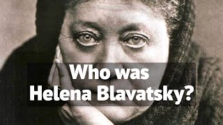 Who was Helena Blavatsky  The Mystic of the 19th [upl. by Aratahs]