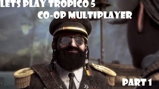 Lets Play Tropico 5 Coop Multiplayer Episode 1 [upl. by Alletnahs]