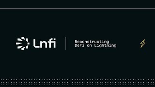 Lnfi Network  Reconstructing DeFi on Lightning [upl. by Animrelliug]