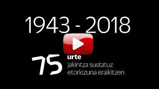 19432018 Esperientzia baten historia [upl. by Ardeed887]