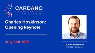 Charles Hoskinson Opening Keynote Cardano 2020 Shelley Edition – 2nd July 2020 [upl. by Molly]