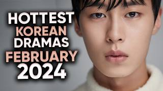 9 Hottest Korean Dramas To Watch in February 2024 Ft HappySqueak [upl. by Geoffrey]