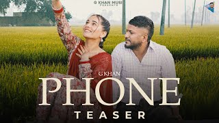 Phone Teaser G Khan  Pooja Singh Rajput  Meavin  Sarron Ala  G Khan Music latestpunjabisongs [upl. by Barayon953]