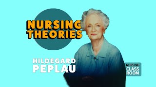 Hildegard Peplau and the Interpersonal Relations Theory [upl. by Ahsat205]