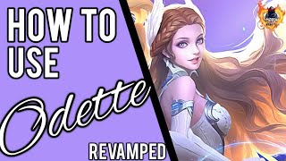 HOW TO USE ODETTE  Revamped Odette Guide  Mobile Legends✓ [upl. by Cally]