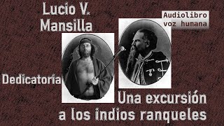 Lucio V Mansilla  Una excursión a los indios ranqueles audiolibro 00 [upl. by Xella522]