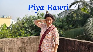 Piya Bawri Payel Saha Nrityam [upl. by Aneleve]