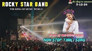 Rocky Star Band At Areth 21224  🔥Non Stop Timli Song MTR amp Shivu Music👌202425 super timli song [upl. by Anyk463]