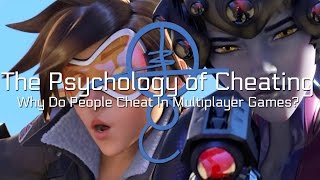 The Psychology of Cheating Why do People Cheat in Multiplayer Games [upl. by Fancie168]