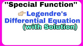 Solution Of Legendre Differential equation  Special Function for BSc amp MSc [upl. by Alledi]