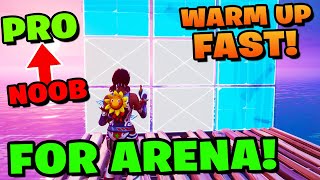 THE BEST Warm Up Routine For ARENA Fortnite PS4  Xbox  PC [upl. by Atenek507]