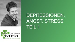 Depressionen Angst oder Stress Ihr Aufbruch in ein neues Leben Teil 1 [upl. by Melas580]