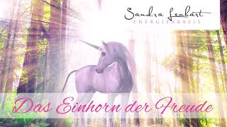 Das Einhorn der Freude 🦄 Traumreise für Kinder amp Erwachsene [upl. by Nonnelg]