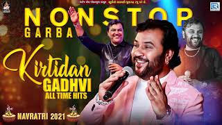 Kirtidan Gadhvi All Time Hits  Non Stop Garba  Navratri Special 2021  Kirtidan Gadhvi Garba [upl. by Zane899]