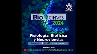 BIOCINVES 2024 Fisiología Biofísica y Neurociencias Jue 110424 [upl. by Lawford225]