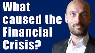 What Caused The Financial Crisis of 2008 [upl. by Aisyle]