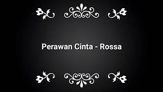 Rossa  Perawan Cinta LIRIK [upl. by Sire604]