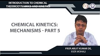 Chemical Kinetics Mechanisms  part 5 [upl. by Mercuri]