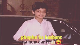 phopho ka hasbant na new car 🚗 ly li [upl. by Moyer80]